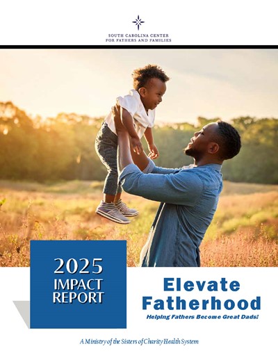 2025 Impact Report 1 15 2026 Page 01, A father joyfully lifting his young child outdoors in a sunny field, featured on the SCCFF 2025 Impact Report highlighting fatherhood programs across South Carolina